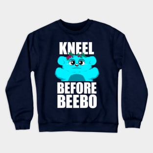 Kneel Before Beebo Crewneck Sweatshirt